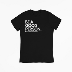 "BE A GOOD HUMAN" TEE (BLACK/WHITE)