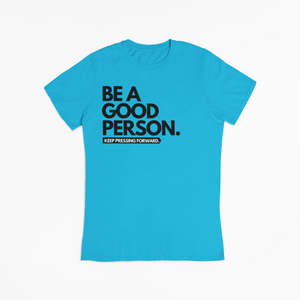 "BE A GOOD HUMAN" TEE (PACIFIC BLUE/BLACK)