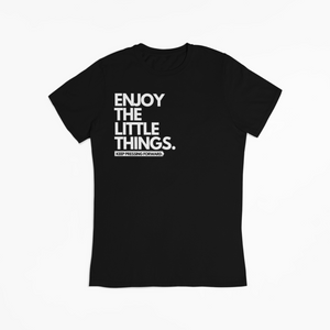 "ENJOY THE LITTLE THINGS" TEE (BLACK/WHITE)