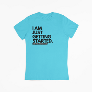 "I AM JUST GETTING STARTED" TEE (PACIFIC BLUE/BLACK)