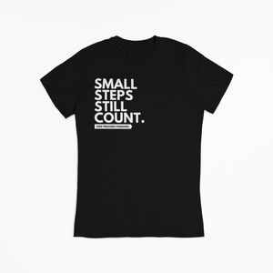 "SMALL STEPS STILL COUNT" TEE (BLACK/WHITE)