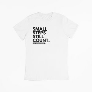 "SMALL STEPS STILL COUNT" TEE (WHITE/BLACK)