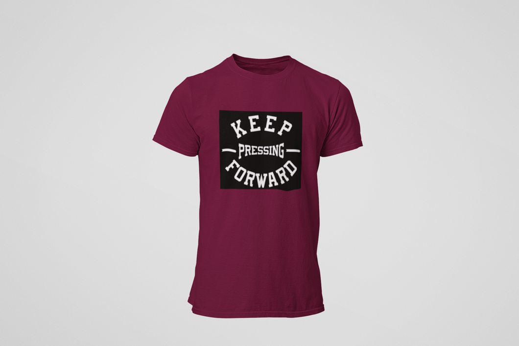 KEEP PRESSING FORWARD MAROON TEE (Unisex)